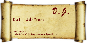 Dull János névjegykártya